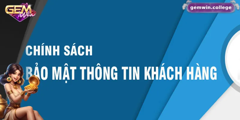 Những Quy Định Quan Trọng Trong Điều Khoản Điều Kiện Gemwin 3 Gemwin cam kết bảo mật thông tin người dùng